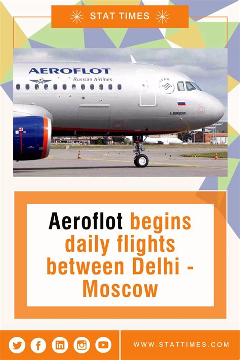 Aeroflot S Daily Flights Delhi To Moscow