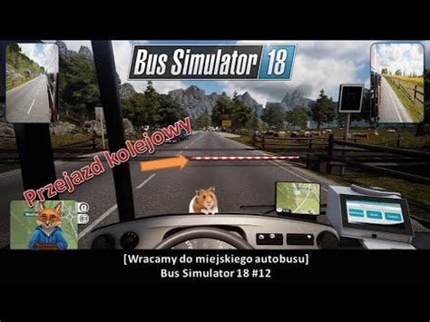 Wracamy Do Miejskiego Autobusu Bus Simulator 18 12 YouTube