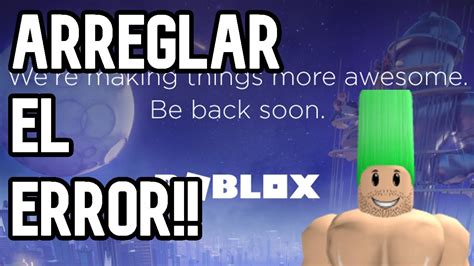 Arreglar El Roblox Caido Como Jugar Con El Roblox Caido Solucion