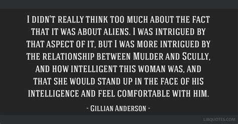 Gillian Anderson quote: I didn't really think too much...