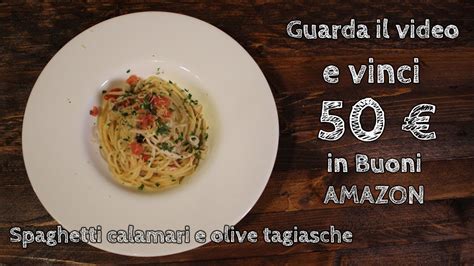 Spaghetti Calamari E Olive Tagiasche Guarda La Ricetta E Vinci Un