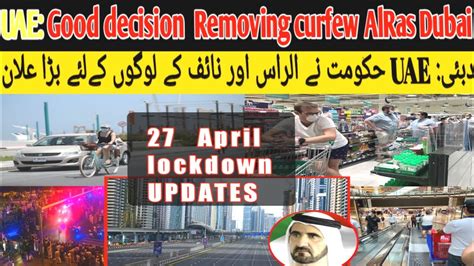 Dubai Lockdown Curfew Uae Opened Lock Down Uae April Big Good