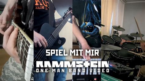 Rammstein Spiel Mit Mir Cover One Man Band Youtube