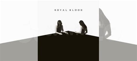 Royal Blood How Did We Get So Dark