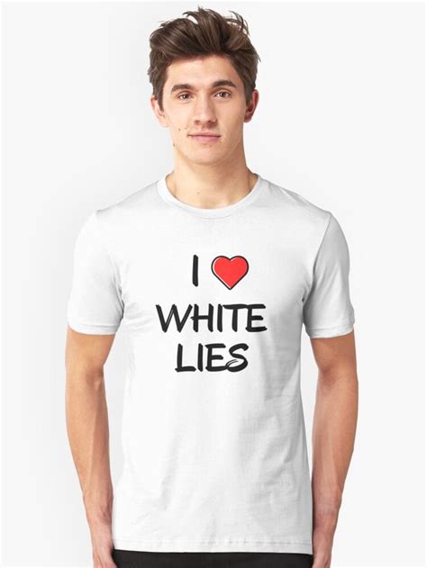 I Love White Lies Funny White Lie Party Idea Essential T Shirt By