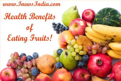 Health Benefits Of Eating Fruits Best Fruits For You Fruit Benefits Best Fruits