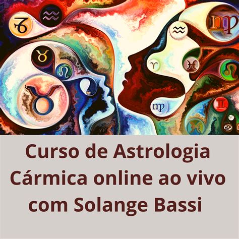 Curso De Astrologia Carmica Online Ao Vivo Solange Bassi