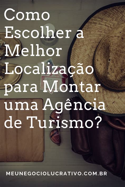 Como Montar uma Agência de Turismo Lucrativa Como é o Mercado de