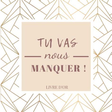 Tu Vas Nous Manquer Livre d Or Souvenir pour un Pot de Départ