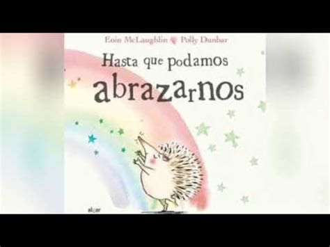 Cuento Hasta Que Nos Podamos Abrazar Youtube