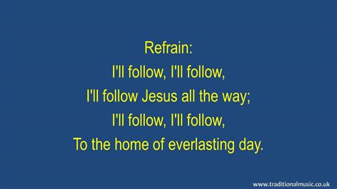 Ill Follow Jesus Ill Never Never Fear Hymn Lyrics And Music Youtube