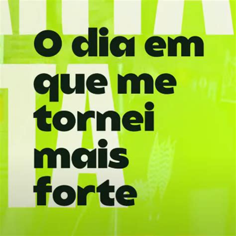 Fernanda Takai O Dia Em Que Me Tornei Mais Forte Lyrics Genius Lyrics