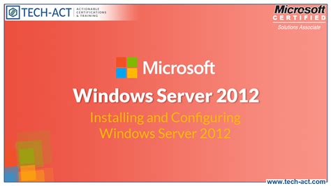 Installing And Configuring Windows Server 2012 Certification Course