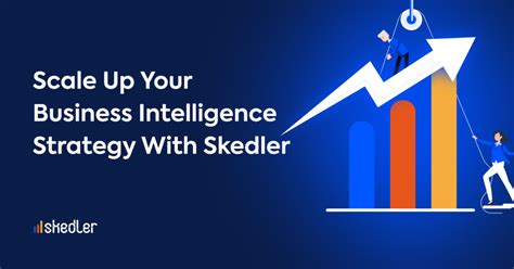 Scale Up Your Business Intelligence Strategy With Skedler