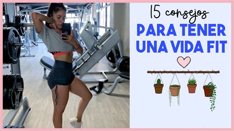 15 Consejos Para Empezar Una Vida Fitness