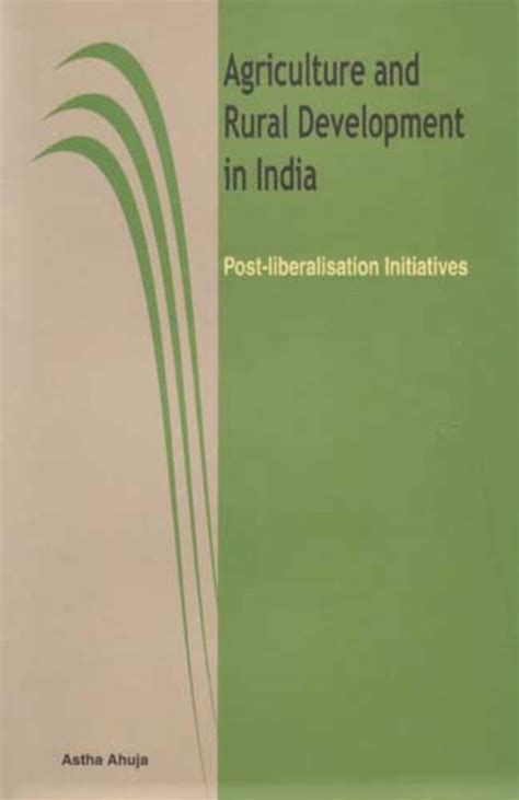 Agriculture And Rural Development In India Post Liberalisation