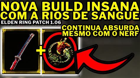 Elden Ring PATCH 1 06 NOVA BUILD OP DE SANGRAMENTO A RIOS DE