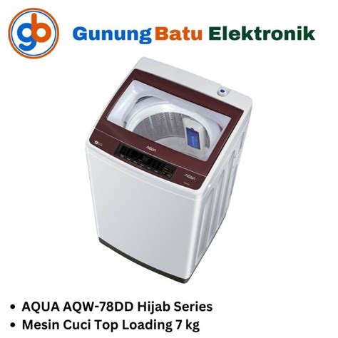 AQUA Mesin Cuci 1 Tabung 7 Kg AQW 78DD Top Loading Hijab Series