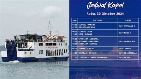 Jadwal Kapal Ferry ASDP Kupang NTT Rabu 30 Oktober 2024 KMP Cakalang II