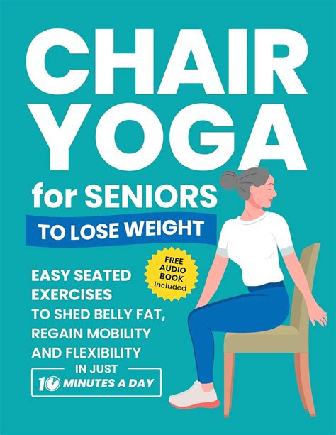 Chair Yoga For Seniors To Lose Weight Easy Seated Exercises To Shed