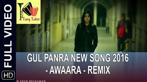 Gul Panra New Heart Touching Song 2016 Awara Remix Video Dailymotion