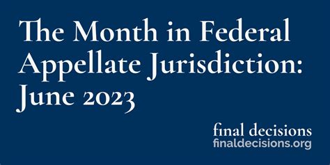 The Month In Federal Appellate Jurisdiction June Final Decisions