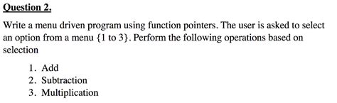 Solved Ộuestion 2 Write A Menu Driven Program Using