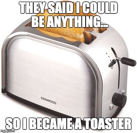 Toaster Imgflip