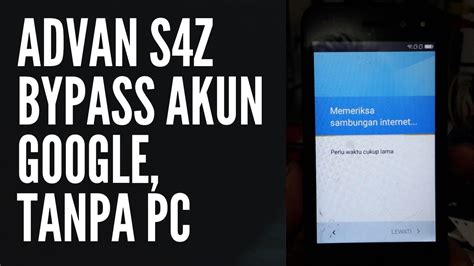 Cara Bypass Akun Google Advan S Z Tanpa Pc Mudah Sekali Youtube