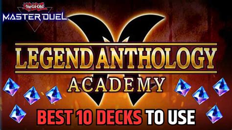 LEGEND ANTHOLOGY ACADEMY BEST 10 DECKS TO USE YU GI OH MASTER DUEL