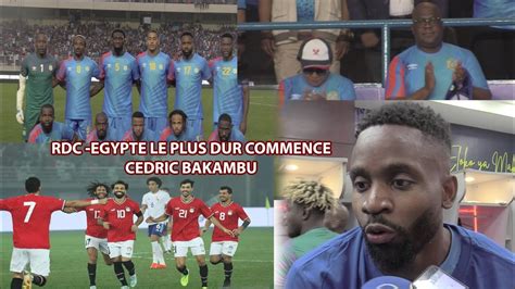 CAN 2024 RDC EGYPTE LE PLUS DUR COMMENCE CÉDRIC BAKAMBU YouTube