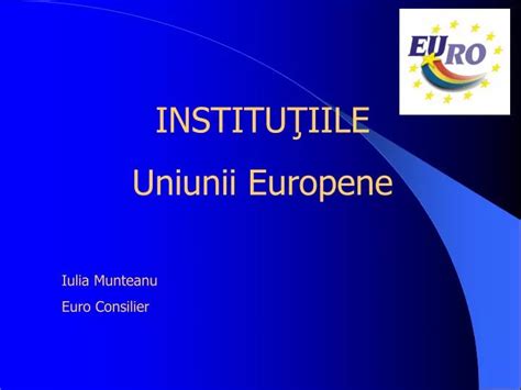 PPT INSTITU ŢIILE Uniunii Europene PowerPoint Presentation free