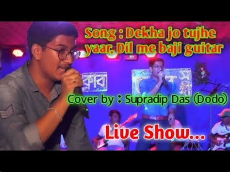 Dekha Jo Tujhe Yaar Dil Main Baji Guitar Cover By Supradip Das