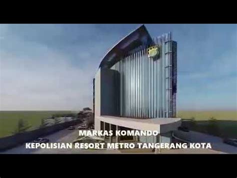 Rencana Rancangan Gedung Baru Polres Metro Tangerang Kota Youtube