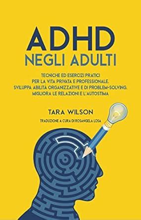 ADHD Negli Adulti Tecniche Ed Esercizi Pratici Per La Vita Privata E