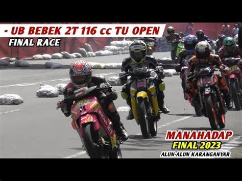 Race Ub Bebek T Cc Tu Open Final Manahadap Di Kabupaten