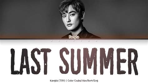 KANGTA 강타 Last Summer Color Coded Lyrics Han Rom Eng YouTube