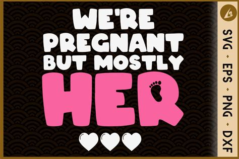 Were Pregnant But Mostly Her Graphic By Liltwas · Creative Fabrica