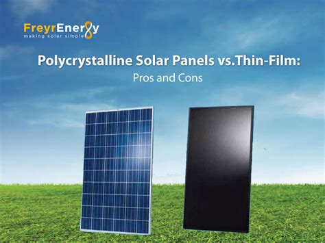 Polycrystalline Solar Panels Vs Thin Film Solar Panels Pros And Cons