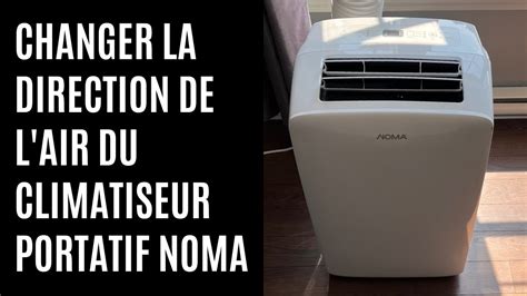 Comment Changer La Direction De L Air Du Climatiseur Portatif Noma