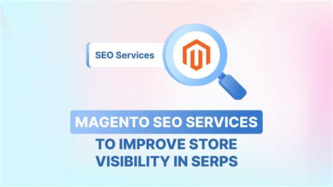 Top Magento SEO Tips To Improve Your Stores Visibility Digitaalz