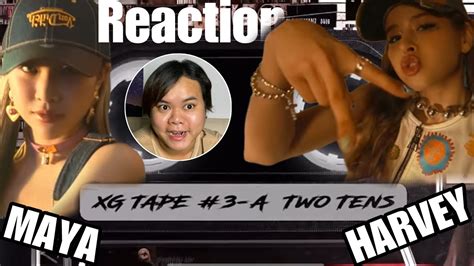 Reaction Xg Harvey Maya Two Tens Xg Tape A Youtube