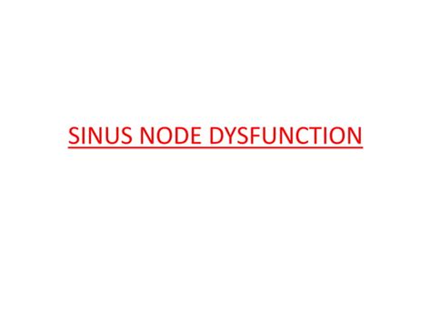 Sinus Node Dysfunction PPT