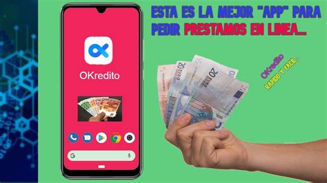 Okredito La Mejor App Para Pedir Prestamos En Linea Youtube