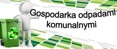 Gospodarka Odpadami Komunalnymi Gmina Ch Opice Portal Gov Pl