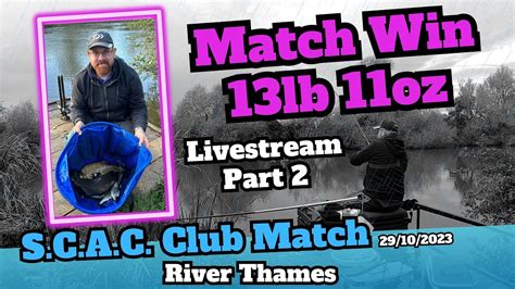 Live Match Fishing 2023 S C A C Club Match River Thames Upper