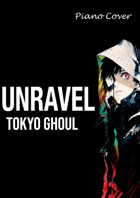 Tokyo Ghoul Unravel Piano Sheet Music