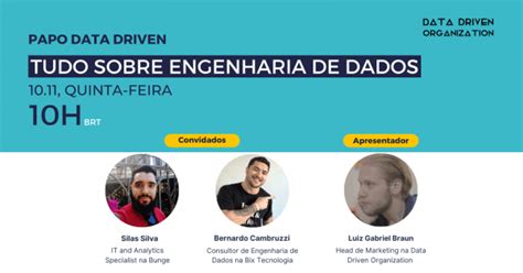 Papo Data Driven Tudo Sobre Engenharia De Dados Online Sympla