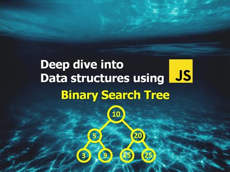 Deep Dive Into Data Structures Using Javascript Binary Search Tree