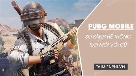 Explore The New PUBG Mobile K D System What Sets It Apart From The Old